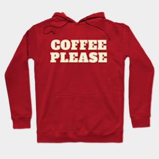 Coffee please Hoodie